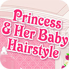 Princess and Baby Hairstyle gioco