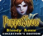 PuppetShow: Bloody Rosie Collector's Edition gioco