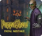 PuppetShow: Fatal Mistake gioco