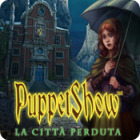 PuppetShow: La città perduta gioco