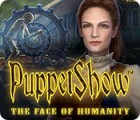 PuppetShow: The Face of Humanity gioco