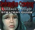 Redemption Cemetery: Children's Plight Strategy Guide gioco