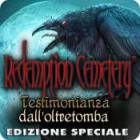 Redemption Cemetery: Testimonianza dall'oltretomba Edizione Speciale gioco