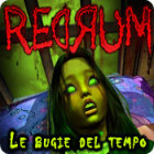 Redrum: Le bugie del tempo gioco