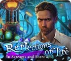 Reflections of Life: In Screams and Sorrow gioco