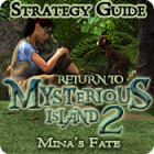 Return to Mysterious Island 2: Mina's Fate Strategy Guide gioco