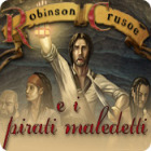 Robinson Crusoe e i pirati maledetti gioco
