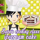 Sara's Cooking Class: Ice Cream Cake gioco