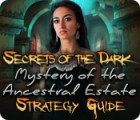 Secrets of the Dark: Mystery of the Ancestral Estate Strategy Guide gioco