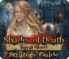 Shades of Death: Royal Blood Strategy Guide gioco