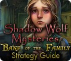 Shadow Wolf Mysteries: Bane of the Family Strategy Guide gioco
