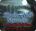 Shadow Wolf Mysteries: Curse of the Full Moon Strategy Guide gioco