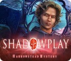 Shadowplay: Harrowstead Mystery gioco