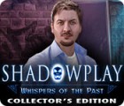 Shadowplay: Whispers of the Past Collector's Edition gioco