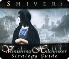 Shiver: Vanishing Hitchhiker Strategy Guide gioco