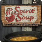 Spirit Soup: La maledizione di Queensbury gioco