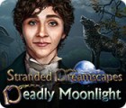 Stranded Dreamscapes: Deadly Moonlight gioco