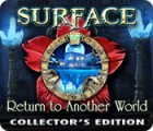 Surface: Return to Another World Collector's Edition gioco