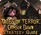Tales of Terror: Crimson Dawn Strategy Guide gioco