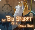 The Big Secret of a Small Town gioco