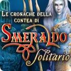 Le cronache della contea di Smeraldo Solitario gioco