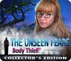 The Unseen Fears: Body Thief Collector's Edition gioco
