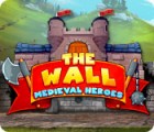 The Wall: Medieval Heroes gioco