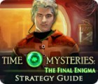 Time Mysteries: The Final Enigma Strategy Guide gioco
