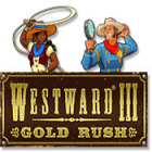 Westward III: Gold Rush gioco