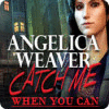 Angelica Weaver: Prova a prendermi game