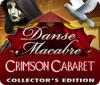 Danse Macabre: Crimson Cabaret Collector's Edition game