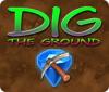 Dig The Ground game