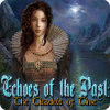 Echoes of the Past: I bastioni del tempo game