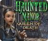 Haunted Manor: Regina di morte game