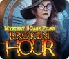Mystery Case Files: Broken Hour game