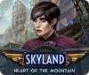 Skyland: Il cuore della montagna game