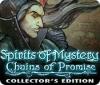 Spirits of Mystery: Chains of Promise Collector's Edition game