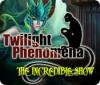 Twilight Phenomena: The Incredible Show game