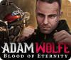 Adam Wolfe: Blood of Eternity gioco