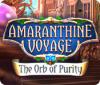 Amaranthine Voyage: The Orb of Purity gioco