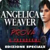 Angelica Weaver: Prova a prendermi Edizione Speciale gioco