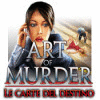 Art of Murder: Le carte del destino gioco