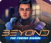 Beyond: The Fading Signal gioco