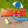 Build-a-lot: On Vacation gioco