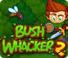 Bush Whacker 2 gioco