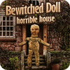 Bewitched Doll: Horrible House gioco