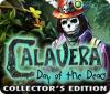 Calavera: Day of the Dead Collector's Edition gioco
