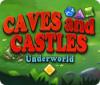 Caves And Castles: Underworld gioco