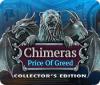 Chimeras: The Price of Greed Collector's Edition gioco