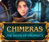 Chimeras: The Signs of Prophecy gioco